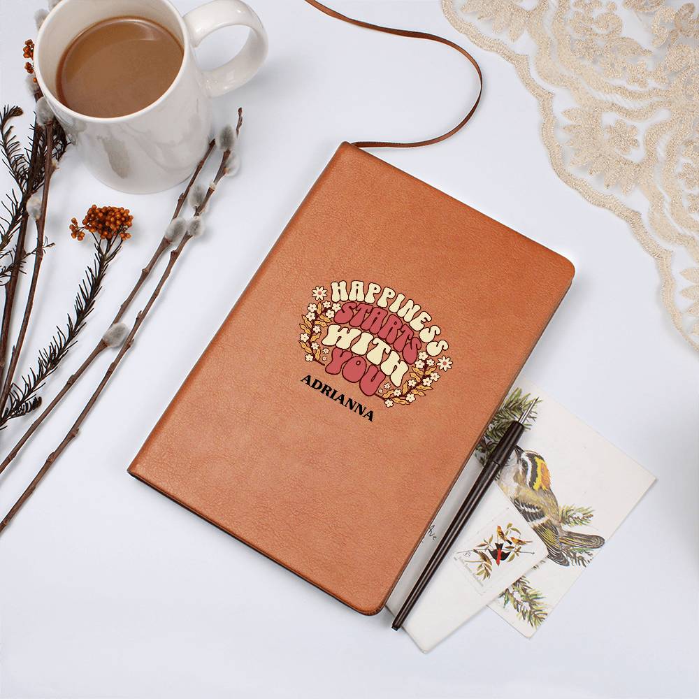Happiness Starts With You Personalized Vegan Leather Journal