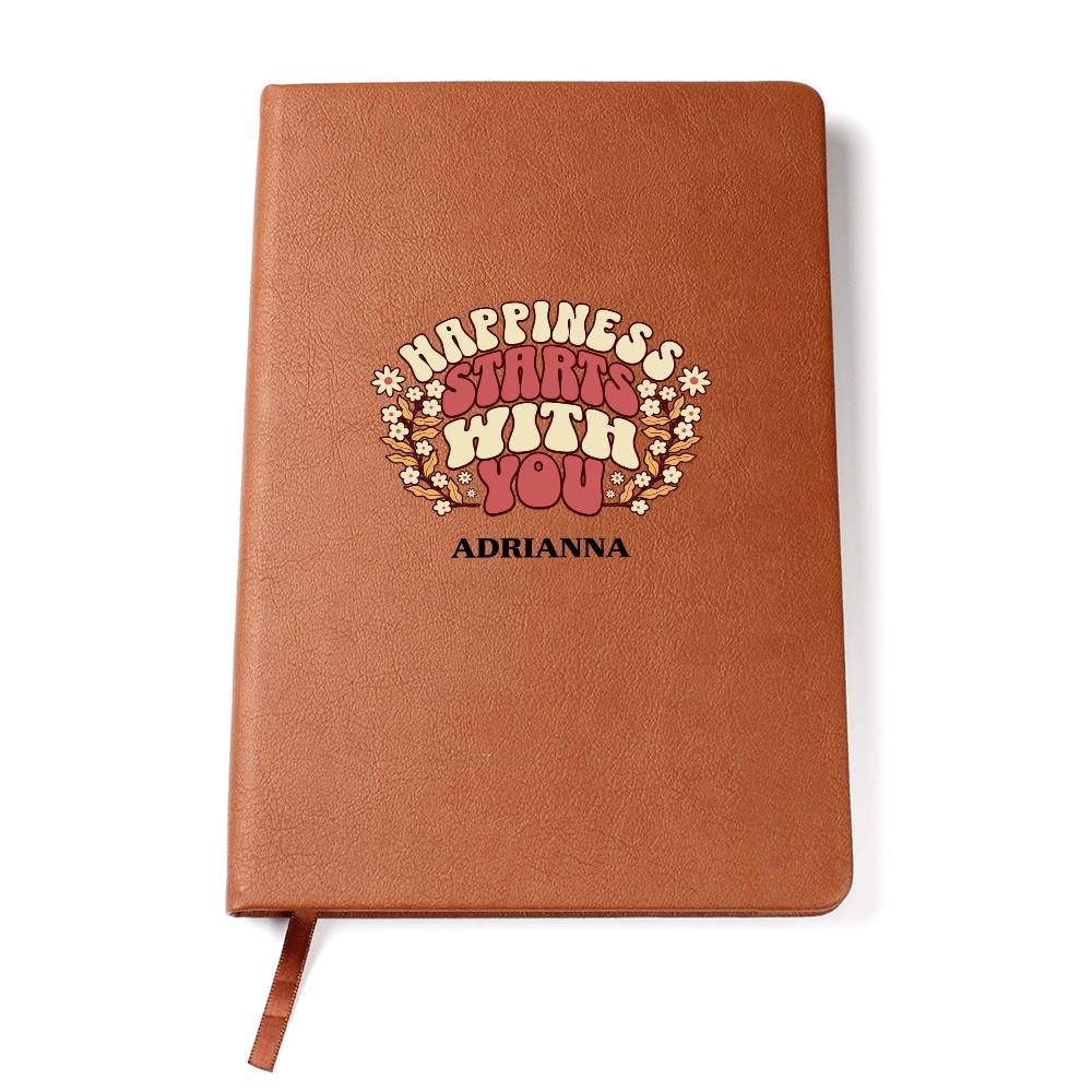 Happiness Starts With You Personalized Vegan Leather Journal