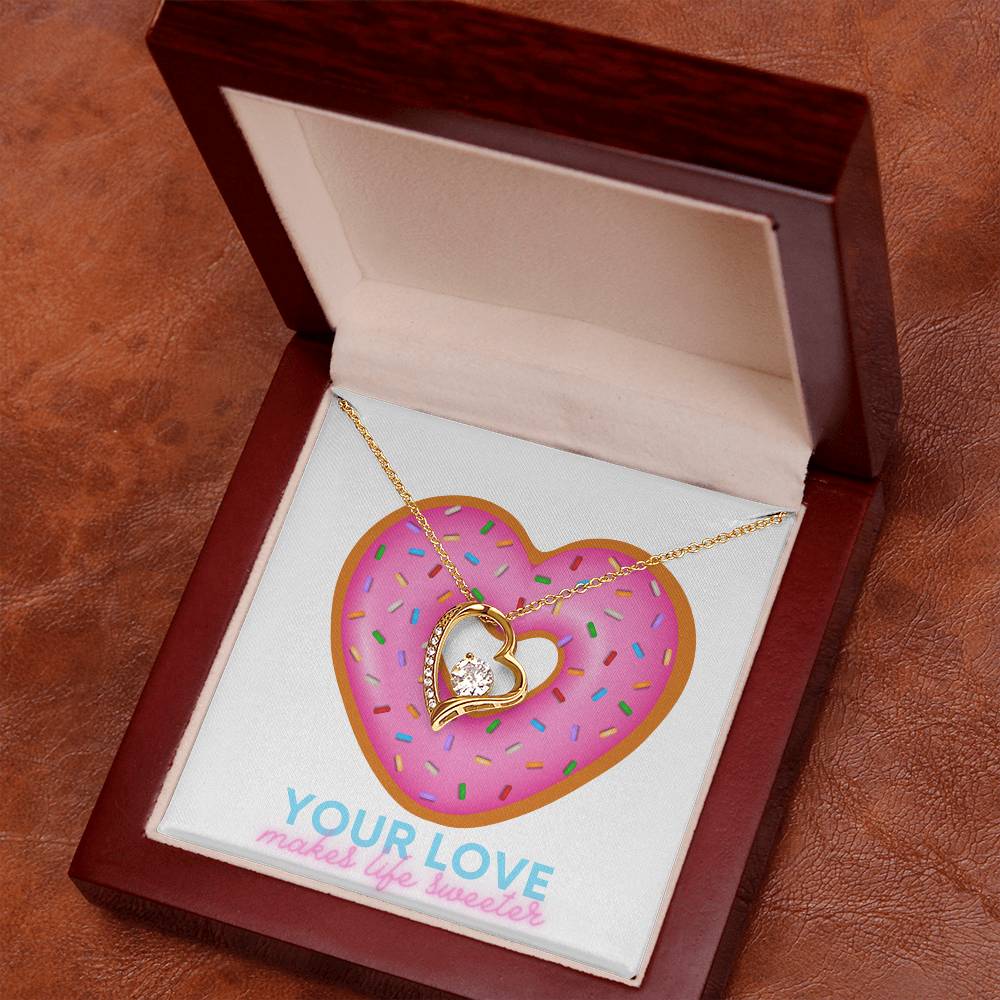 Forever love necklace with message card " YOUR LOVE MAKES LIFE SWEETER"