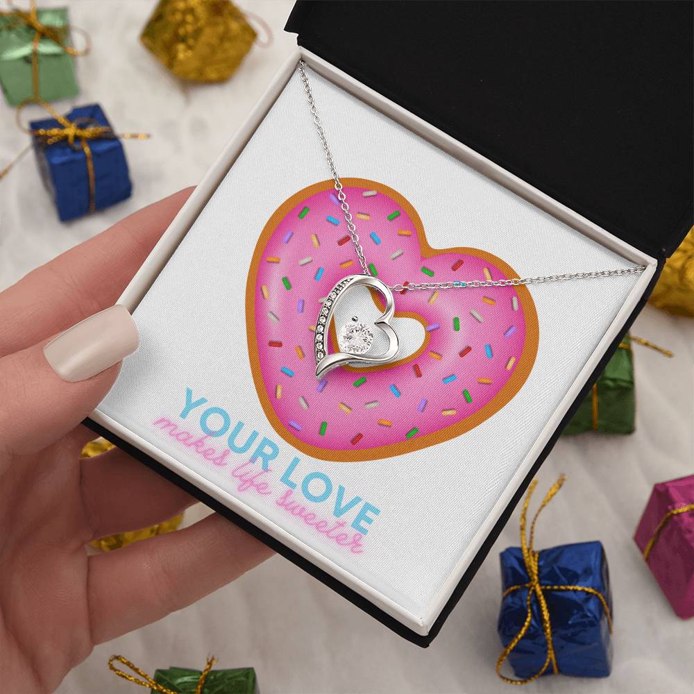 Forever love necklace with message card " YOUR LOVE MAKES LIFE SWEETER"